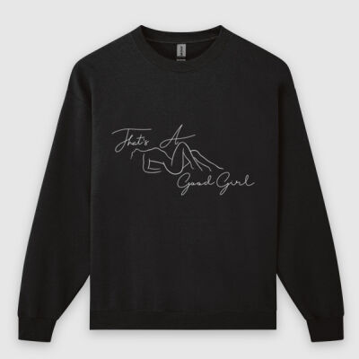 That's A Good Girl Sweatshirt  Thumbnail