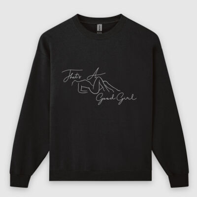 That's A Good Girl Sweatshirt Gildan  Thumbnail